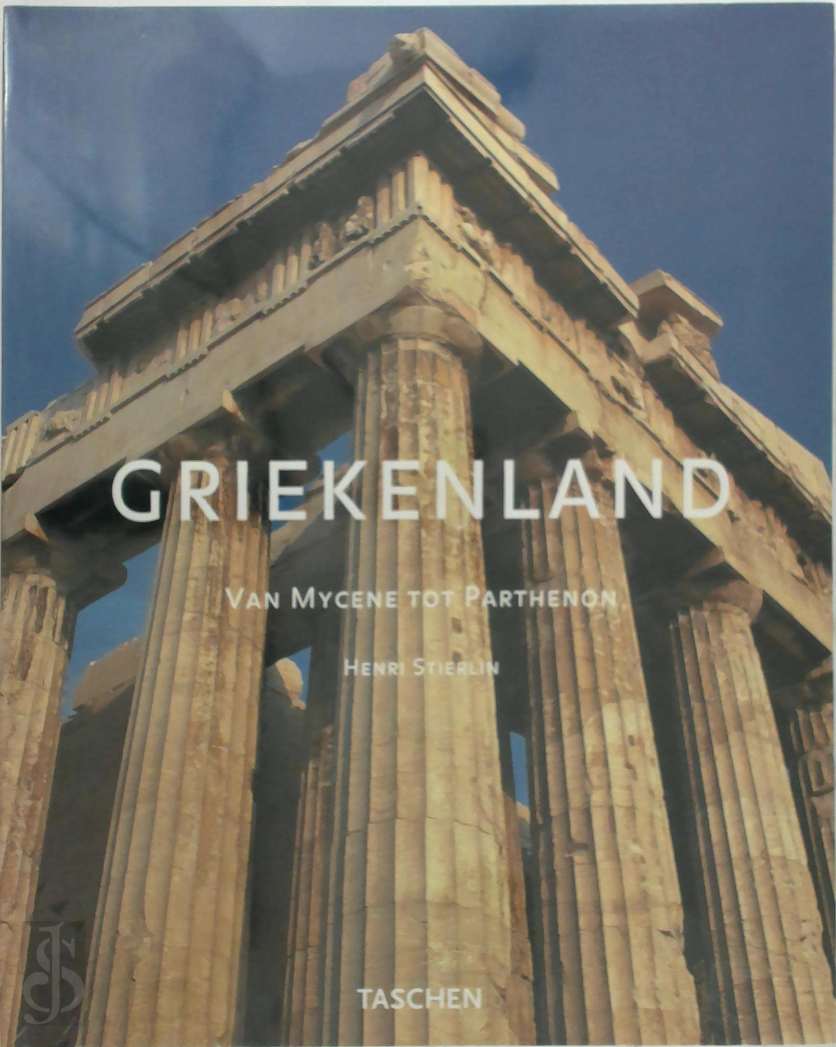 HENRI STIERLIN - Griekenland. Van Mycene tot Parthenon