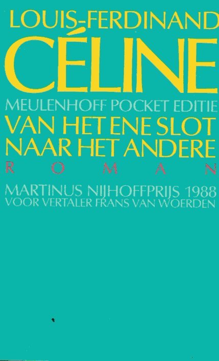 LOUIS-FERDINAND CLINE, FRANS VAN WOERDEN - Van het ene slot naar het andere. Roman