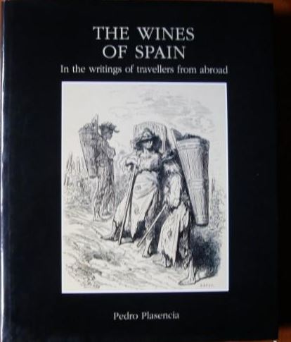 PEDRO PLASENCIA - The Wines of Spain in the writings of travellers from abroad