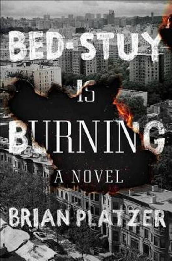 PLATZER, BRIAN - Bed-stuy Is Burning