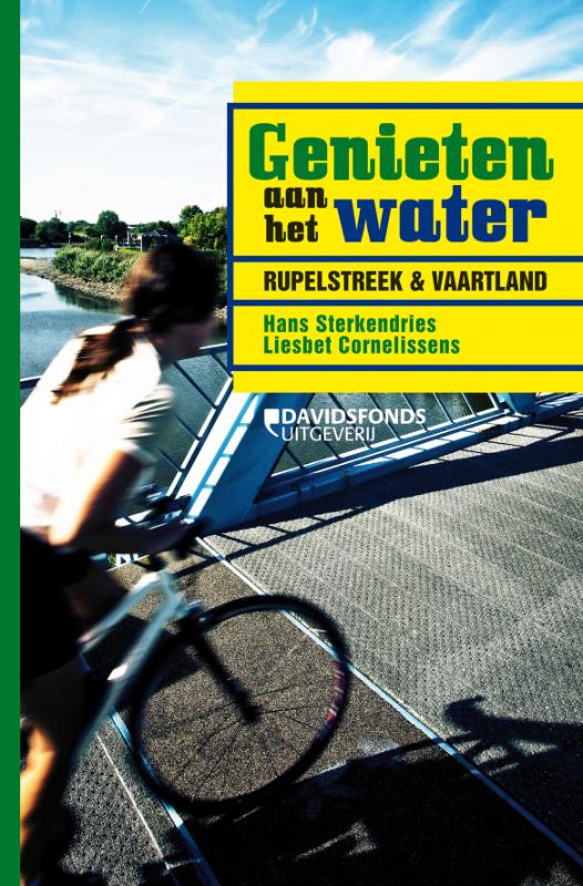 HANS STERKENDRIES - Genieten aan het water. Rupelstreek & Vaartland