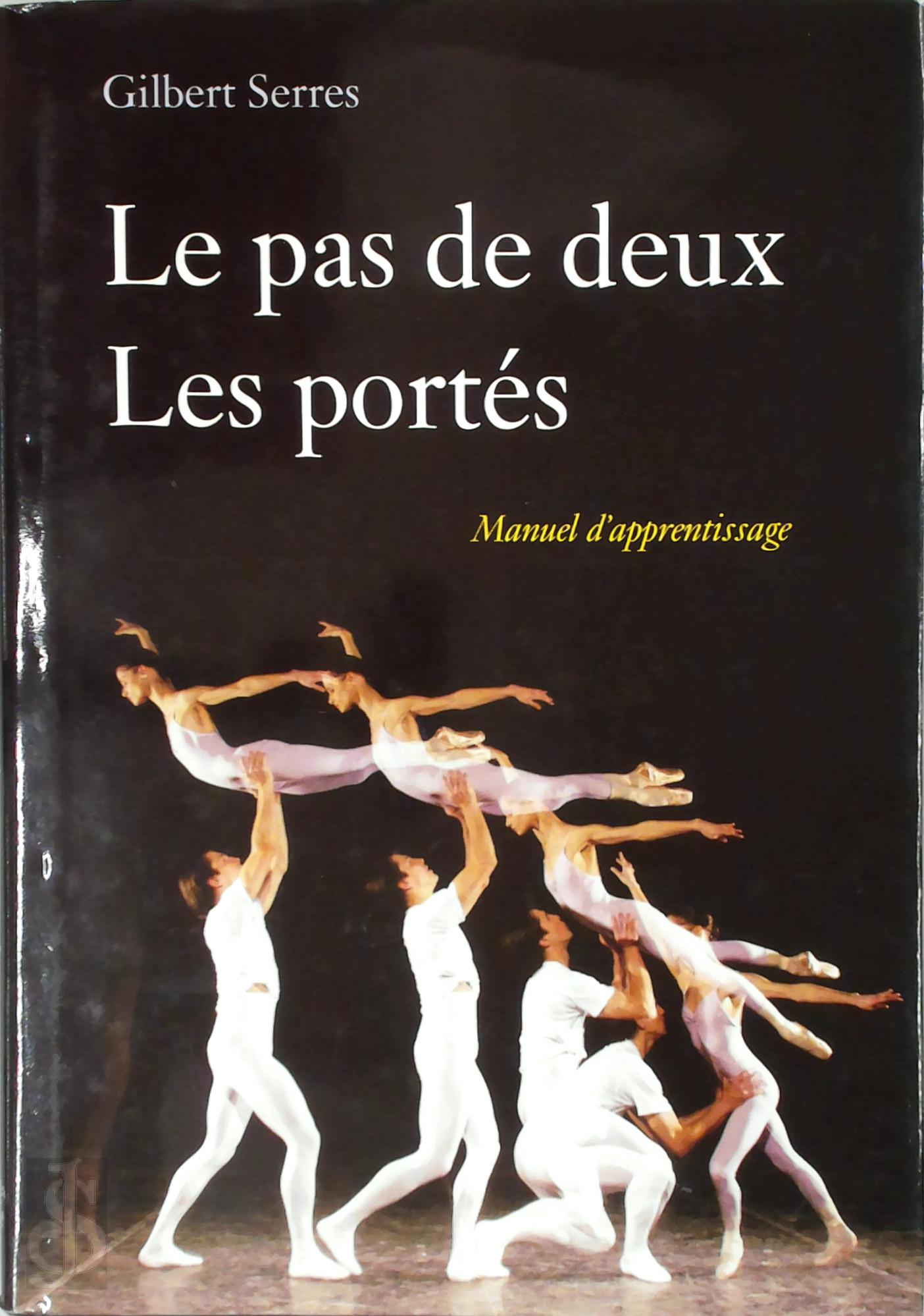 GILBERT SERRES - Le pas de deux, les ports. Manuel d'apprentissage