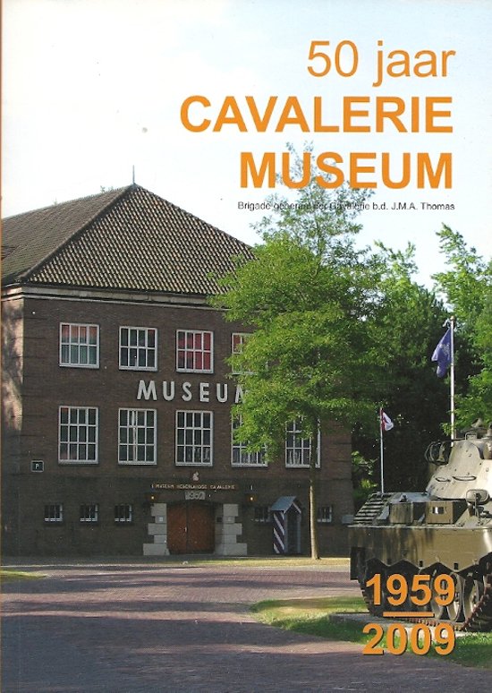 J.M.A. THOMAS - 50 jaar Cavaleriemuseum. 1959 - 2009