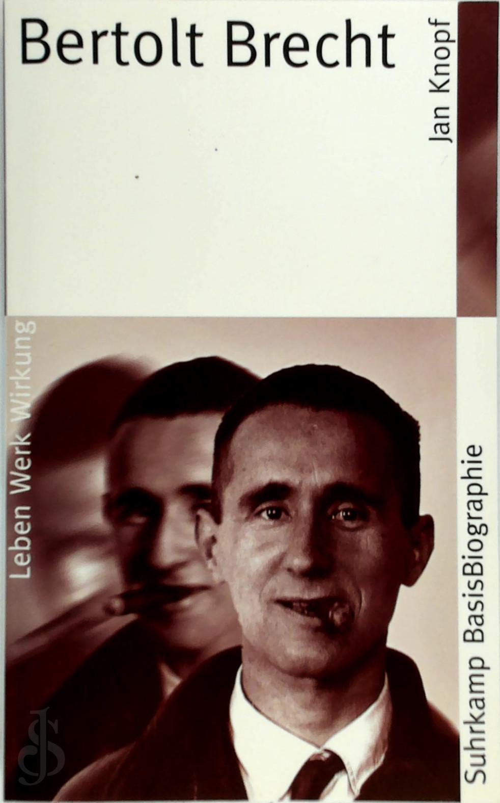 KNOPF, JAN - Bertolt Brecht. Leben Werk Wirkung