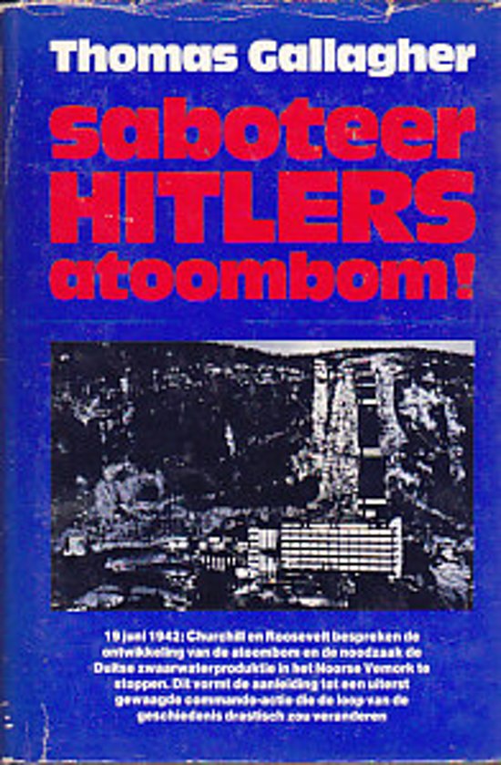 THOMAS GALLAGHER, HERBERT LEUPEN - Saboteer Hitlers atoombom