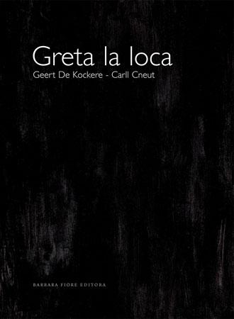 GEERT DE KOCKERE - Greta la loca