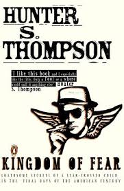 HUNTER S. THOMPSON - Kingdom of fear