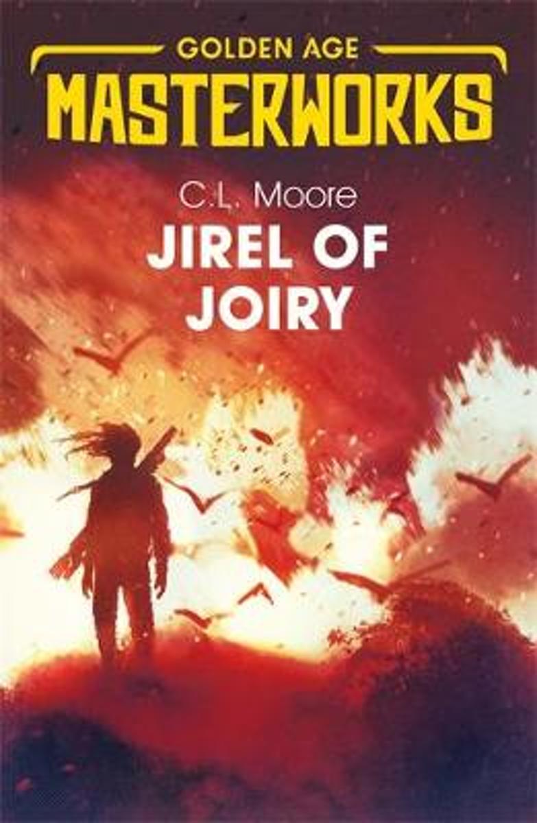 C L MOORE - Sci-Fi Golden Age Masterworks: Jirel of Joiry