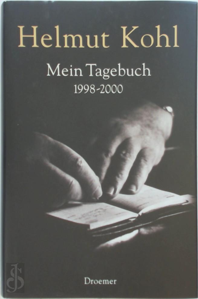 HELMUT KOHL - Mein Tagebuch 1998-2000