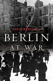 ROGER MOORHOUSE - Berlin at War