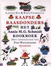 LOUISE BOS, ROOS VOORSLUIS - Kaapse raasdonders. Het Annie M.G. Schmidt kookboek. Het Annie M.G. Schmidt kookboek