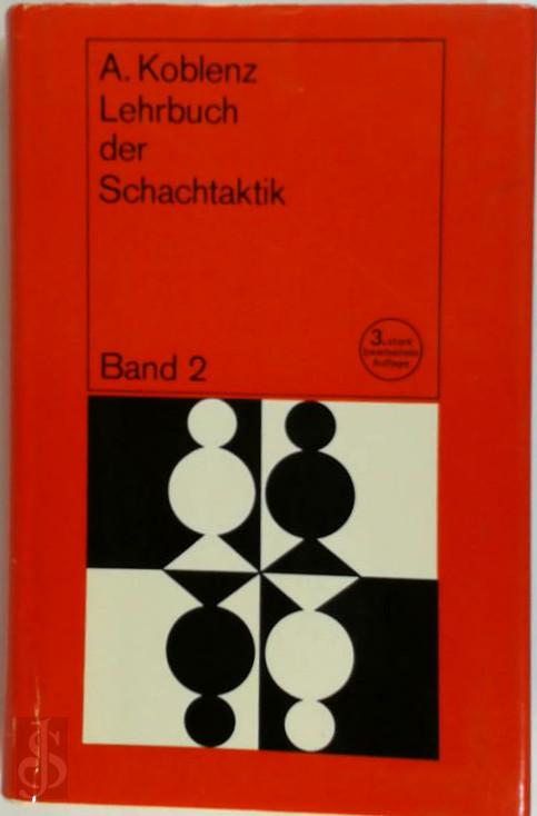 A. KOBLENZ - Lehrbuch der Schachtaktik Band 2