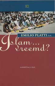 EMILIO. PLATTI - Islam...vreemd?