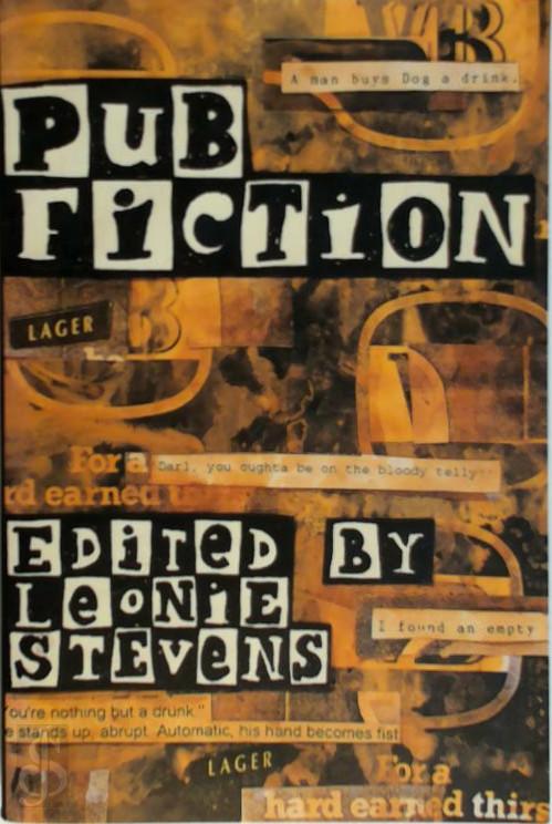 LEONIE STEVENS - Pub Fiction