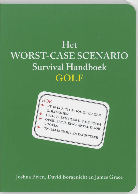 J. PIVEN, D. BORGENICHT, J. GRACE - Het Worst-Case Scenario Golf. Survival handboek