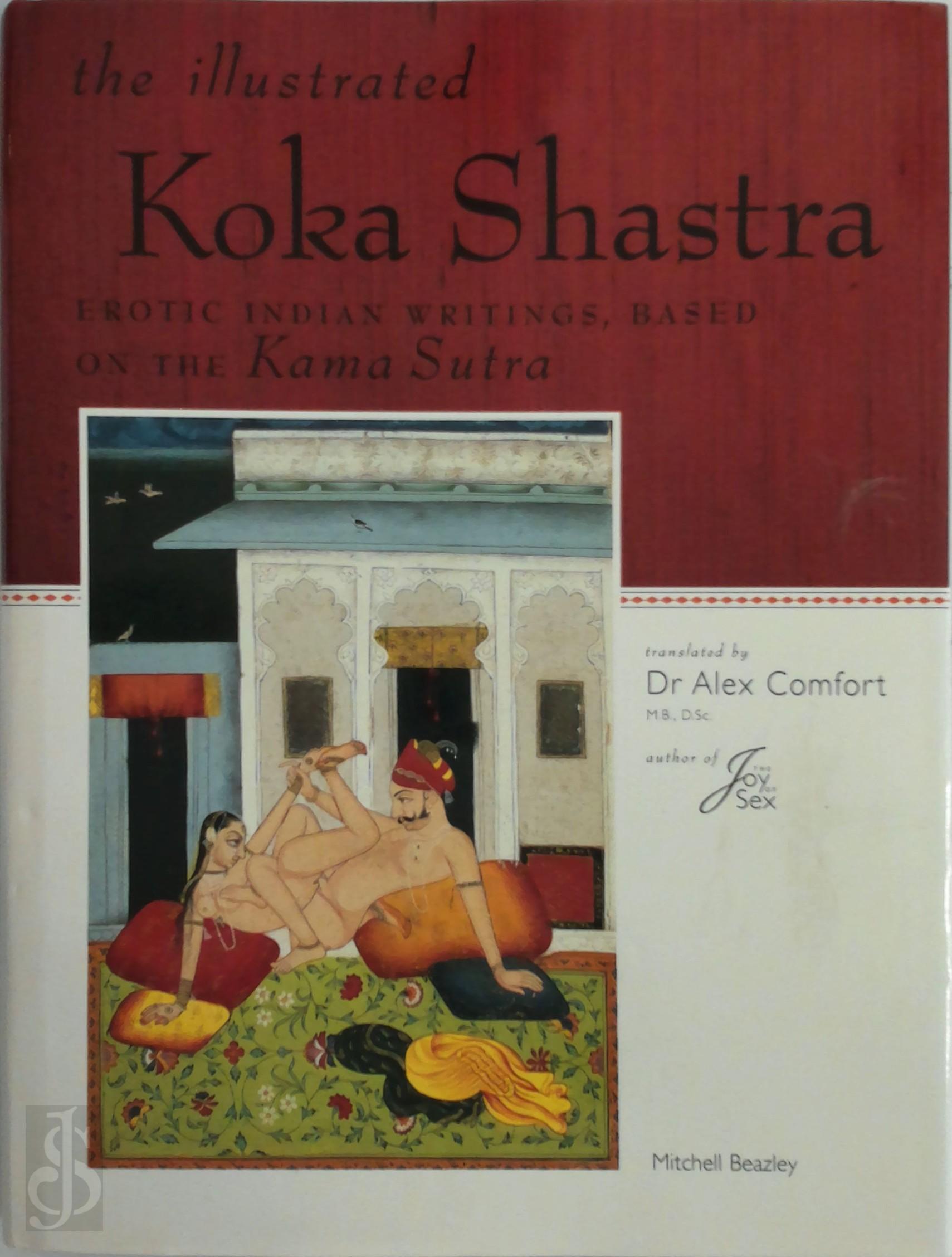 KOKKOKA - The Illustrated Koka Shastra. Being the Retirahasya of Kokkoka and Other Medieval Writings on Love