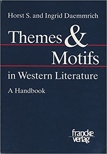 HORST S. DAEMMRICH, INGRID DAEMMRICH - Themes & Motifs in Western Literature