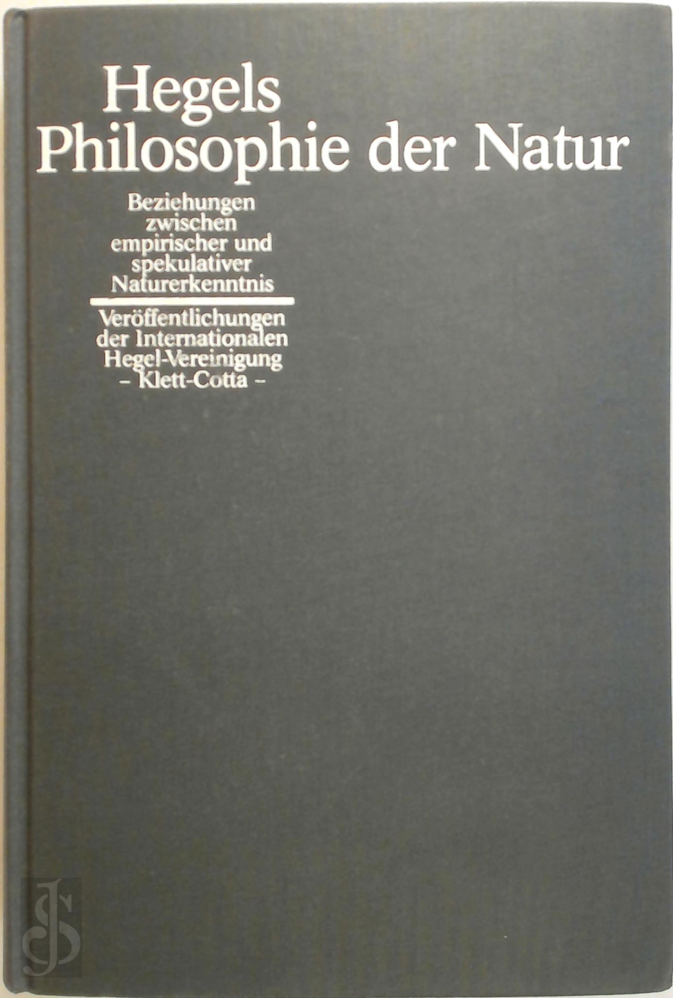 ROLF-PETER HORSTMANN - Hegels Philosophie der Natur. Beziehungen zwischen empirischer und spekulativer Naturerkenntnis