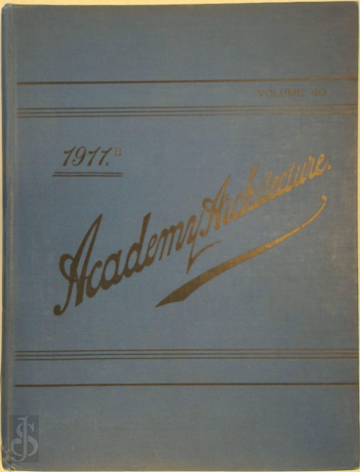 ALEX KOCH - Academy Architecture and Architectural Review 1911 - Volume 40