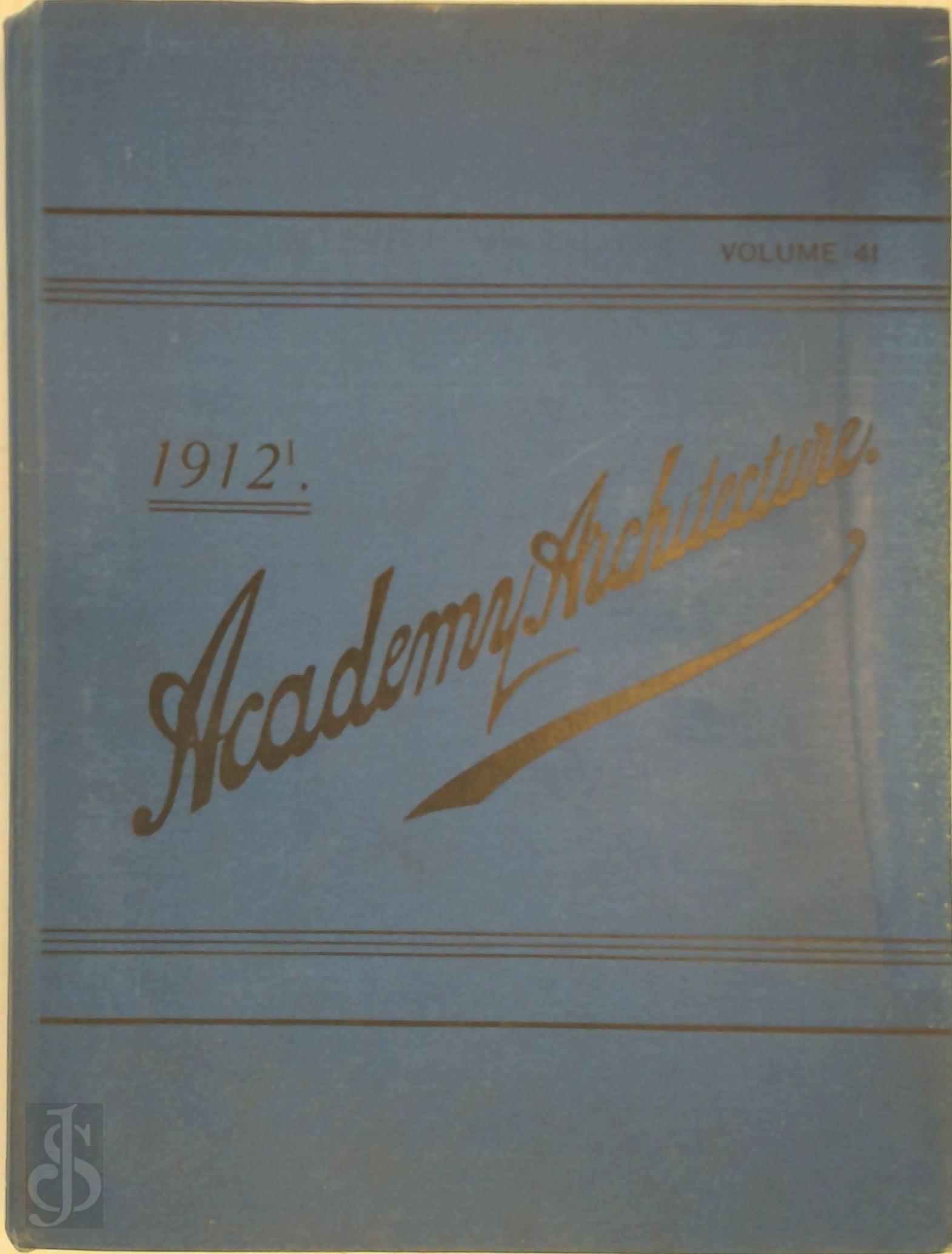 ALEX KOCH - Academy Architecture and Architectural Review 1912 - Volume 41