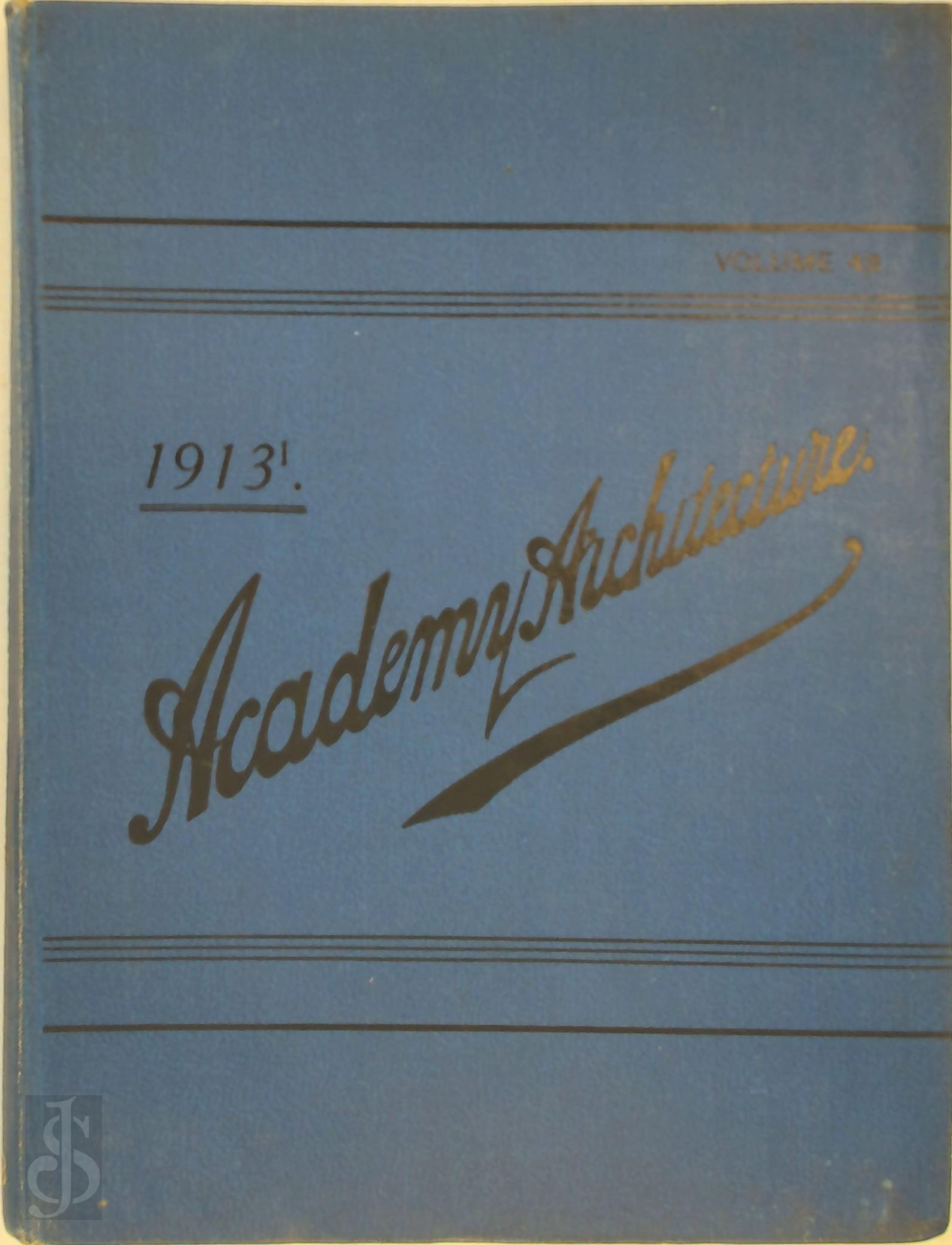 ALEX KOCH - Academy Architecture and Architectural Review 1913 - Volume 43