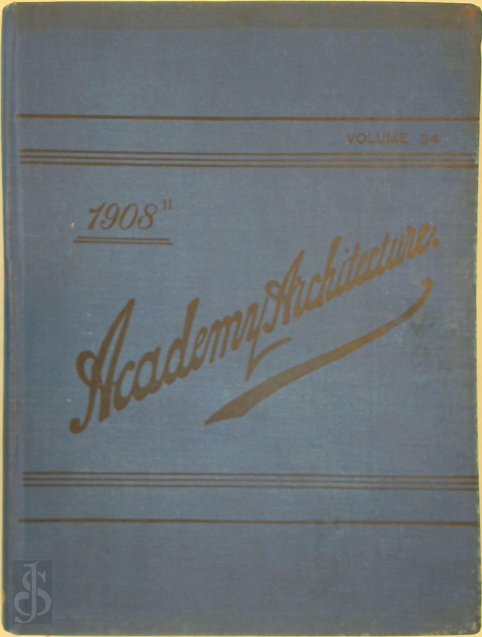 KOCH - Academy Architecture and Architectural Review 1908 - Volume 34