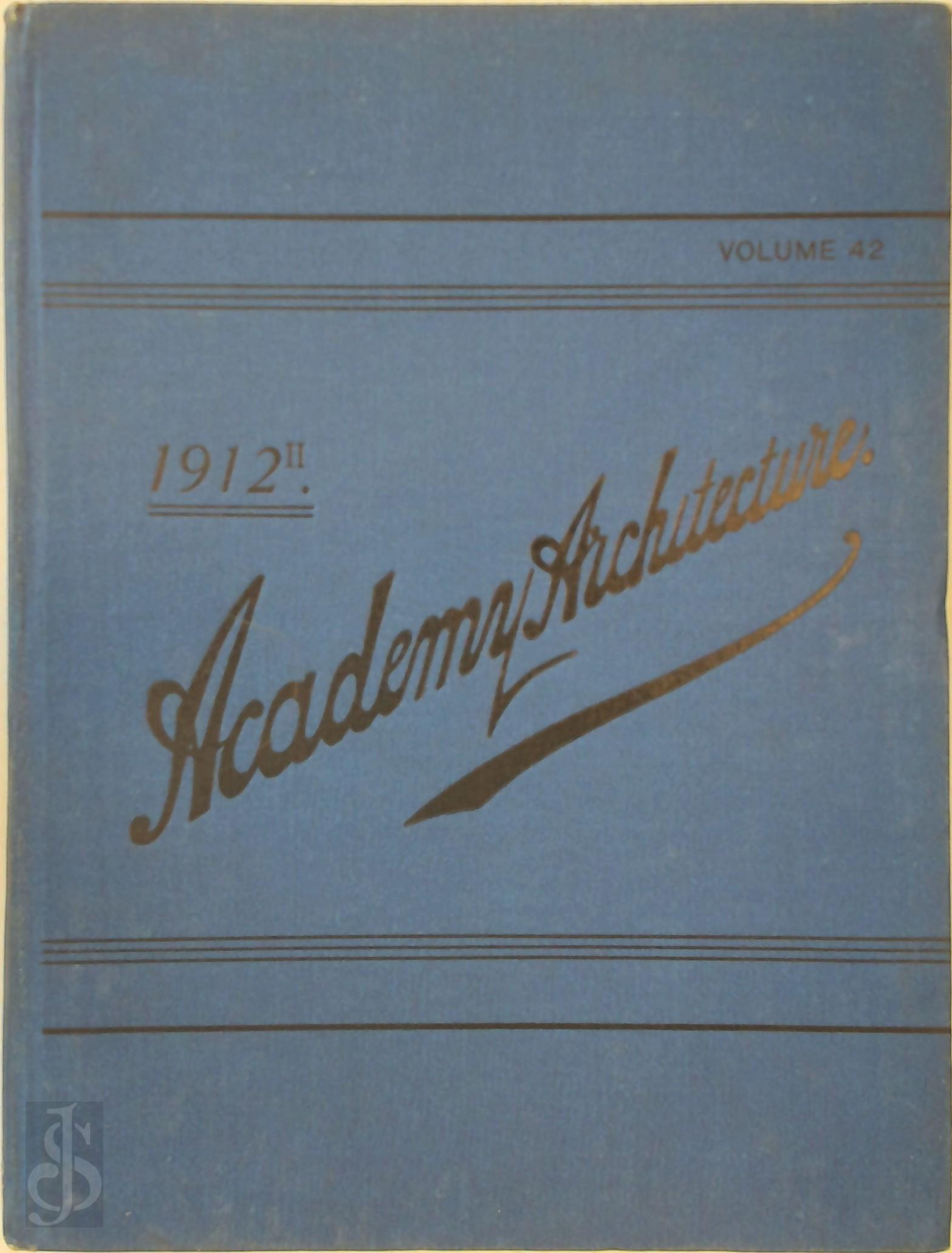 ALEX KOCH - Academy Architecture and Architectural Review 1912 - Volume42