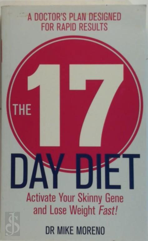 MIKE MORENO - 17 Day Diet: activate your skinny gene and lose weight fast