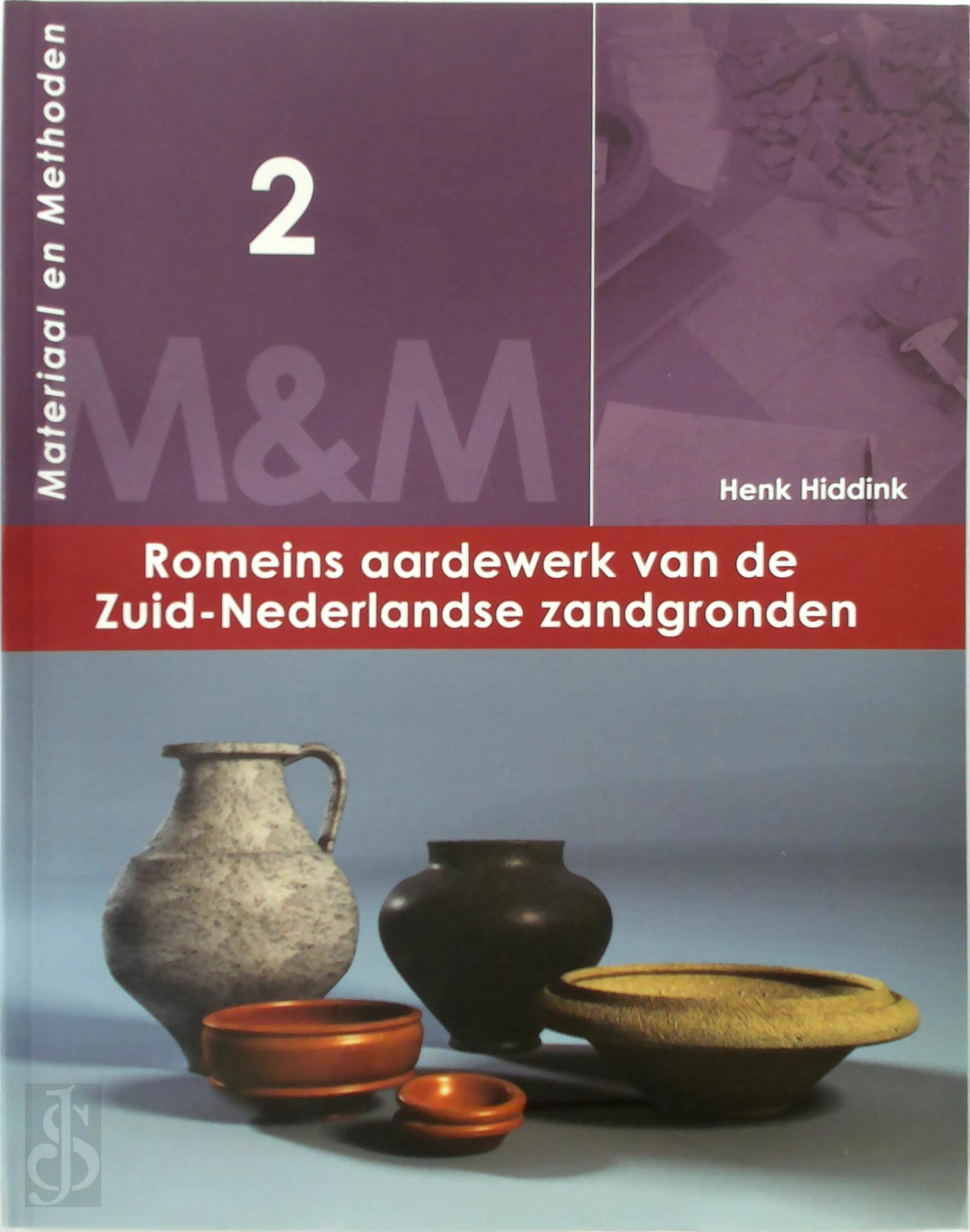 Henk Hiddink 205285 - Romeins aardewerk van de Zuid-Nederlandse zandgronden