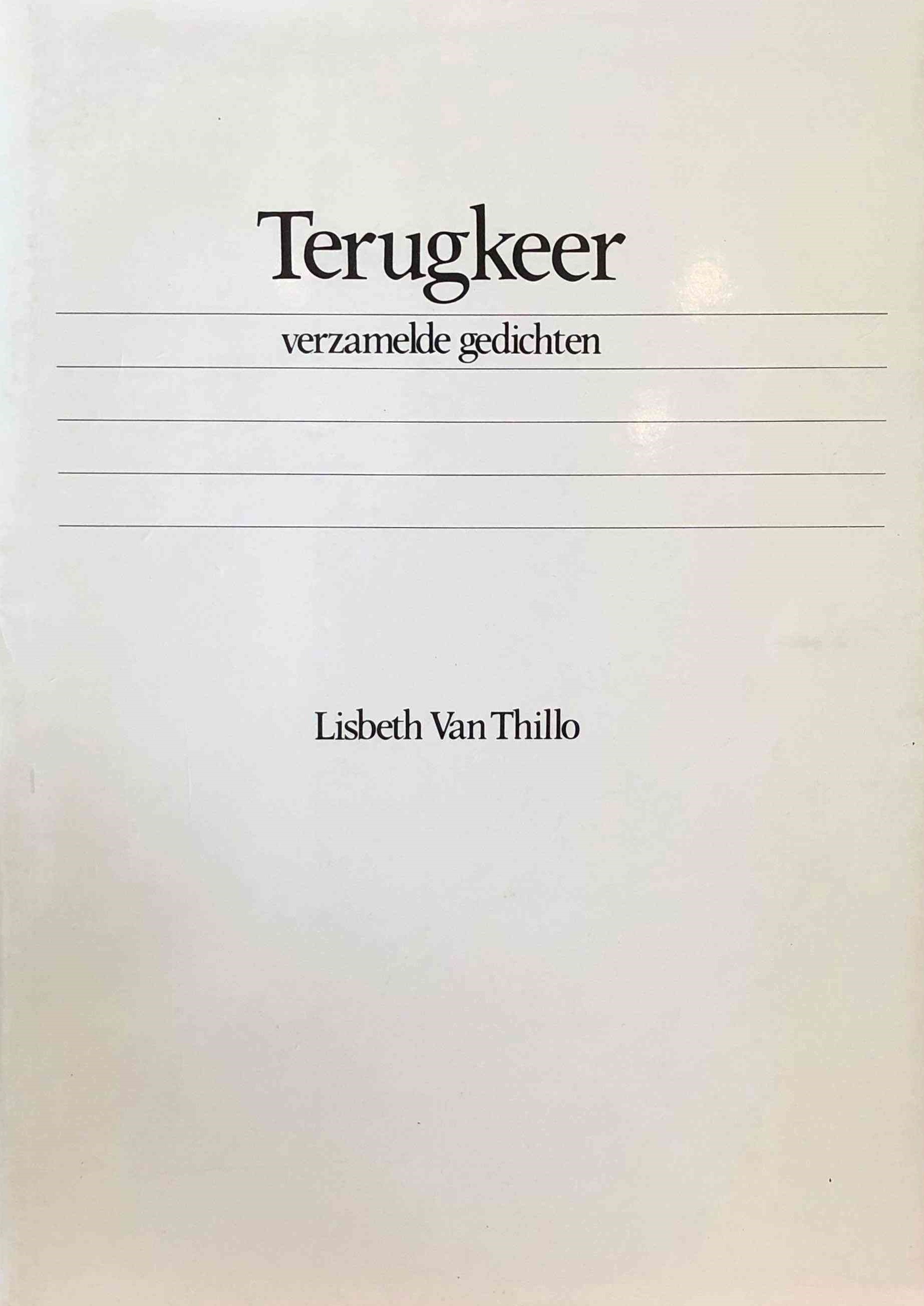 LISBETH VAN THILLO - Terugkeer. Verzamelde gedichten