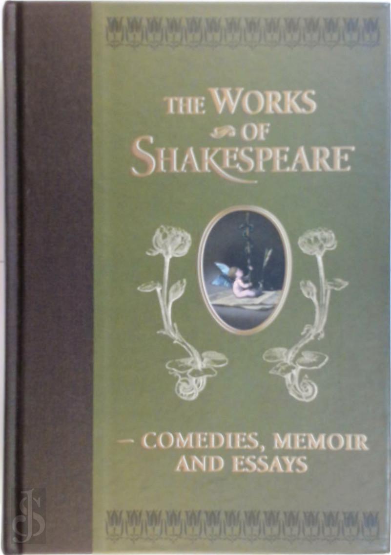 WILLIAM SHAKESPEARE - The Works of Williams Shakespeare, vol. I: Comedies, Memoir and Essays