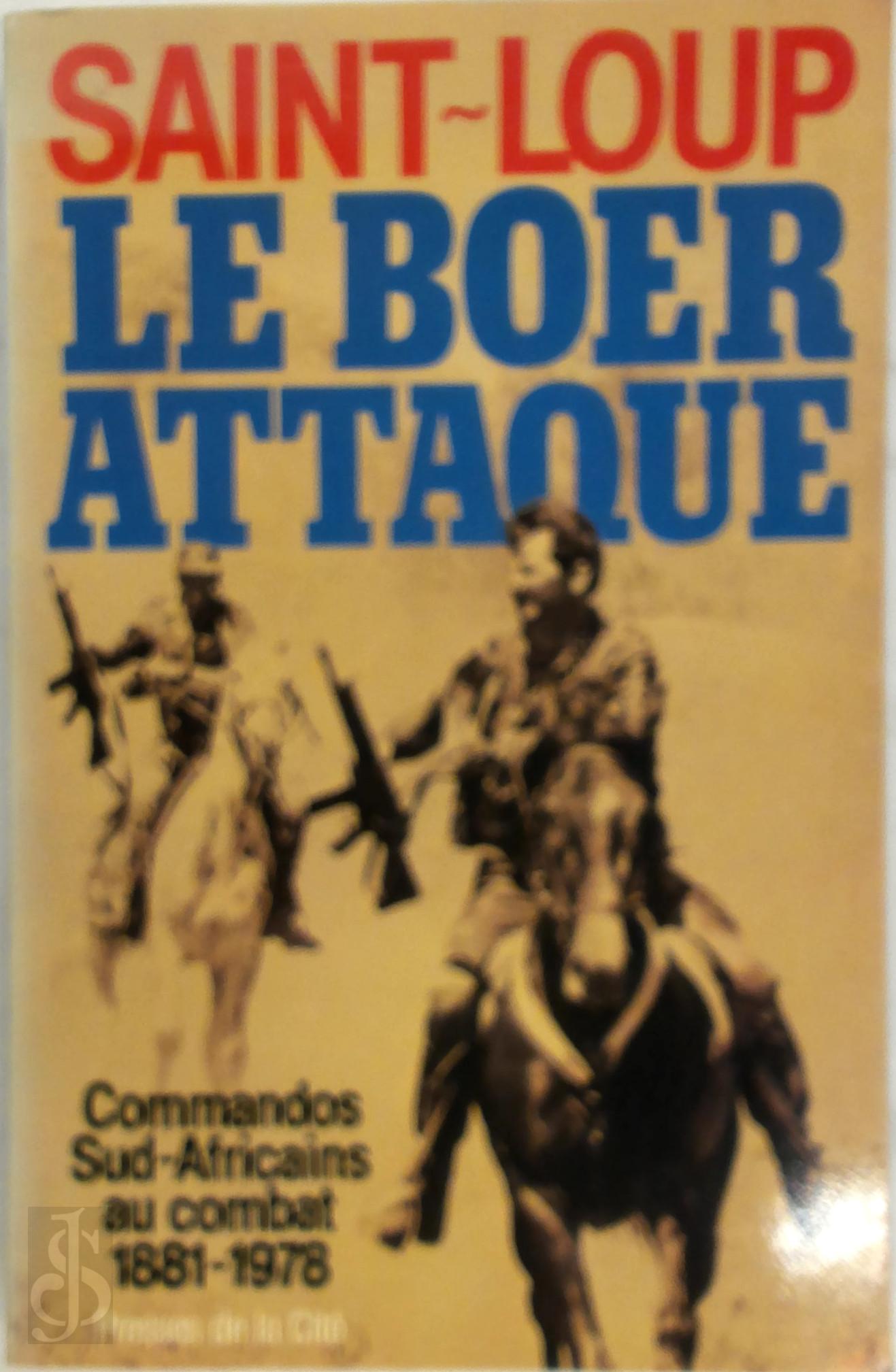 SAINT-LOUP - Le Boer attaque- !