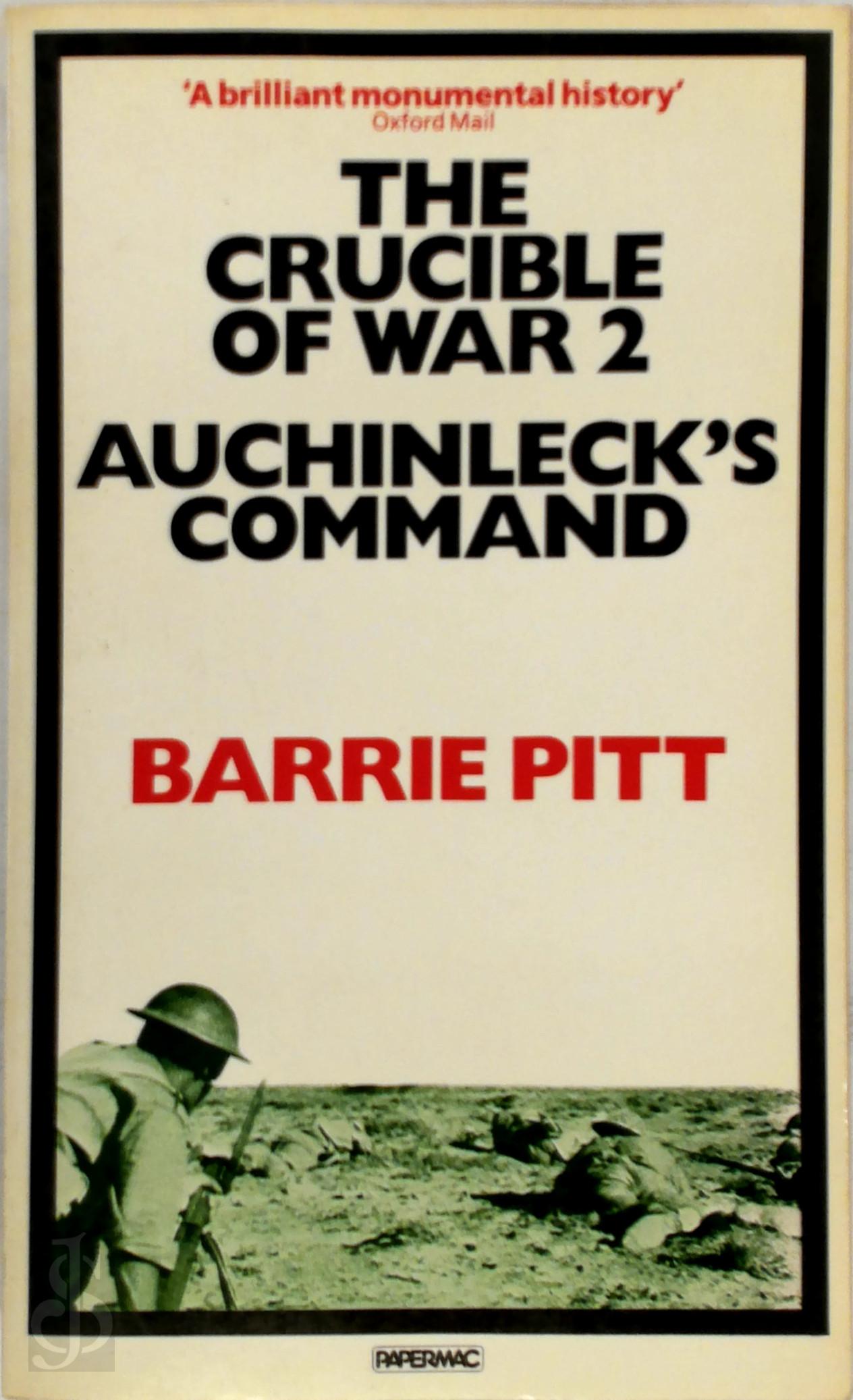 BARRIE PITT - The Crucible of War I: Auchinleck's command