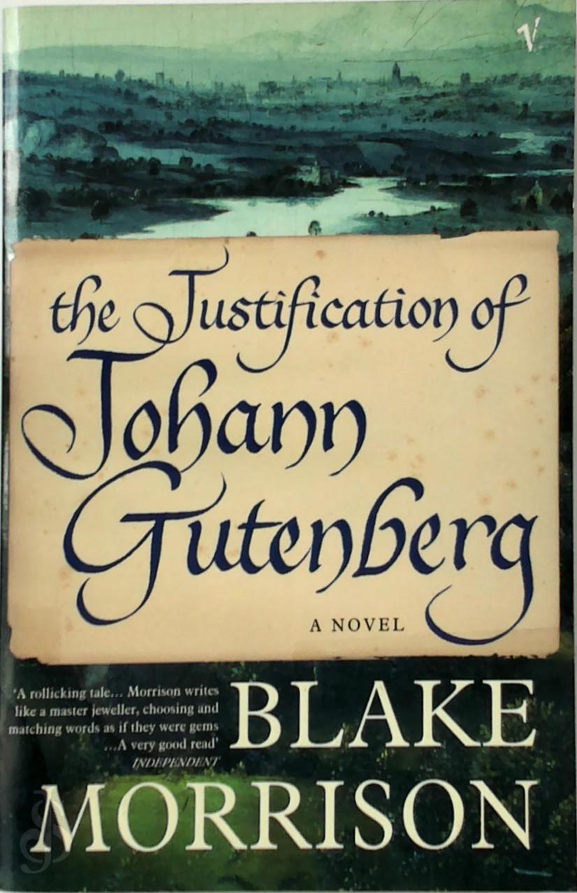 BLAKE MORRISON - The justification of Johann Gutenberg