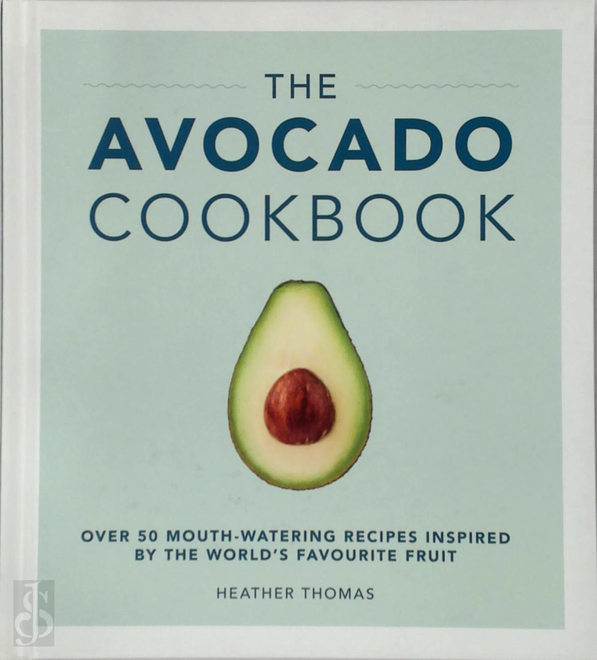 THOMAS, HEATHER - Avocado Cookbook