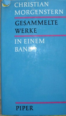MARGARETA MORGENSTERN - Christian Morgenstern. Gesammelte Werke in einem Band