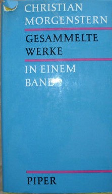 MARGARETA MORGENSTERN - Christian Morgenstern. Gesammelte Werke in einem Band