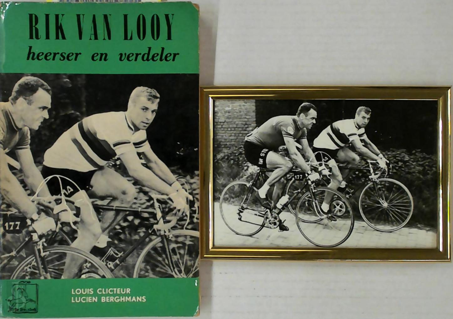 LOUIS CLICTEUR, LUCIEN BERGHMANS, HONOR WILLEMS [FOTO] - Rik Van Looy: Heerser en Verdeler [met originele foto]