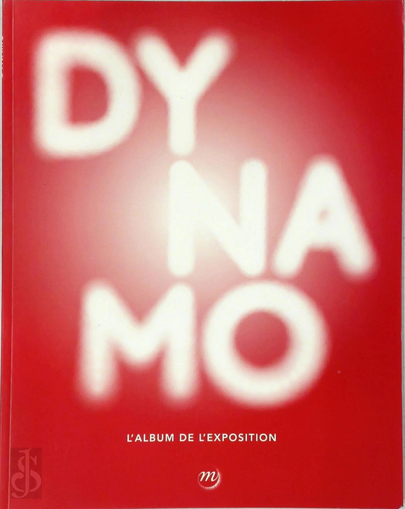 Serge Lemoine 37942, Alice Cochard 207121 - Dynamo: Un sicle de lumire et de mouvement dans l'art 1913-2013