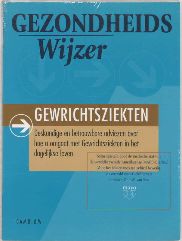 MEDISCHE STAF MAYO CLINIC - Gewrichtsziekten. Deskundige en betrouwbare adviezen over hoe u omgaat met gewrichtsziekten in het dagelijke leven