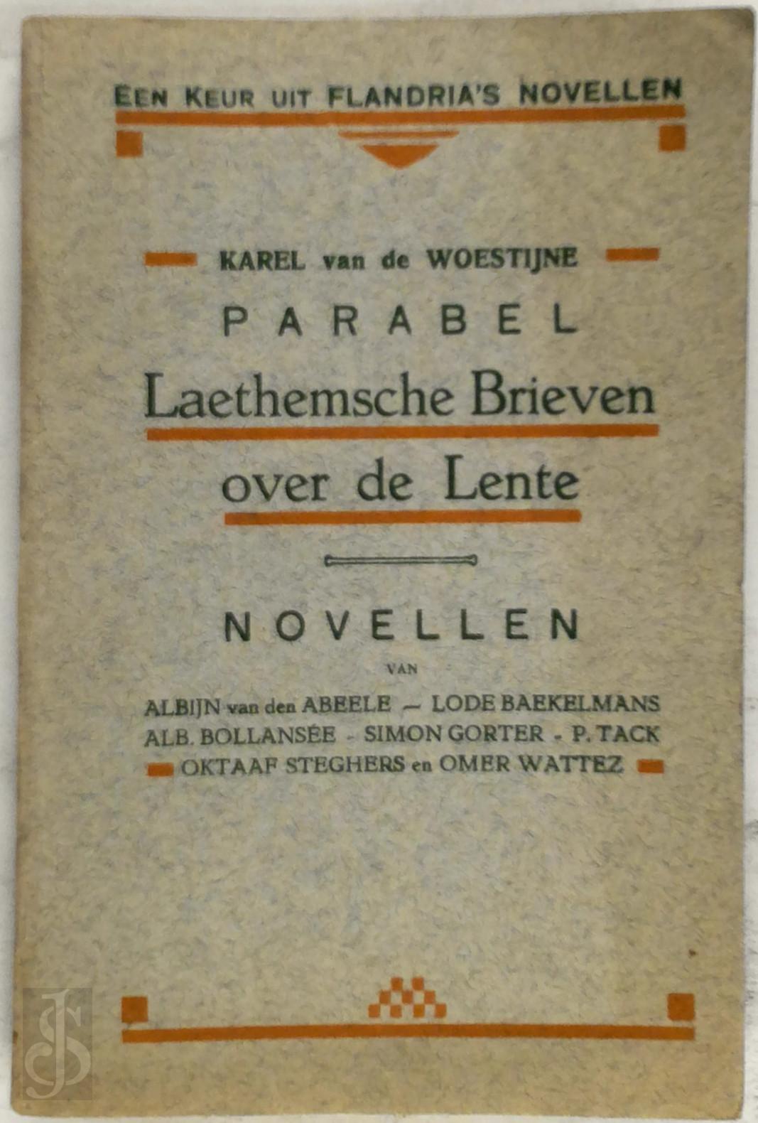 Karel VAN DE Woestijne 10753, Lode Baekelmans 10784, Albijn van den Abeele 445989, Octaaf Steghers 445990, Omer Wattez 10901, [e.a.] - Parabel - Laethemsche Brieven over de Lente. In: Een keur uit Flandria`s Novellen