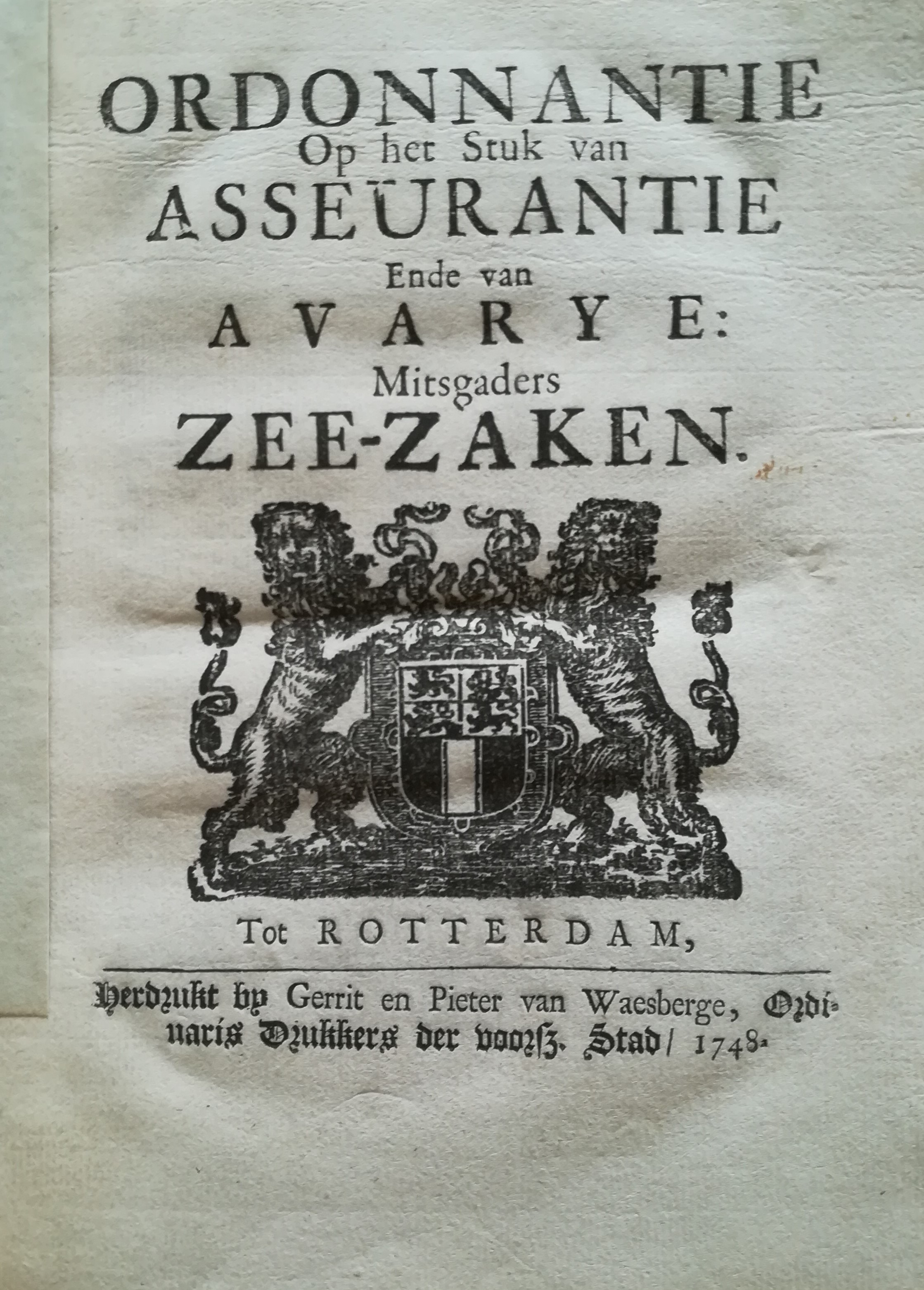 Anon. - Ordonnantie op het stuk van asseurantie ende van avarye: mitsgaders zee-zaken.. [with] Publicatie en ampliatie, van de ordonnantie op het stuk van de assurantie en averye, mitsgaders zee-zaken