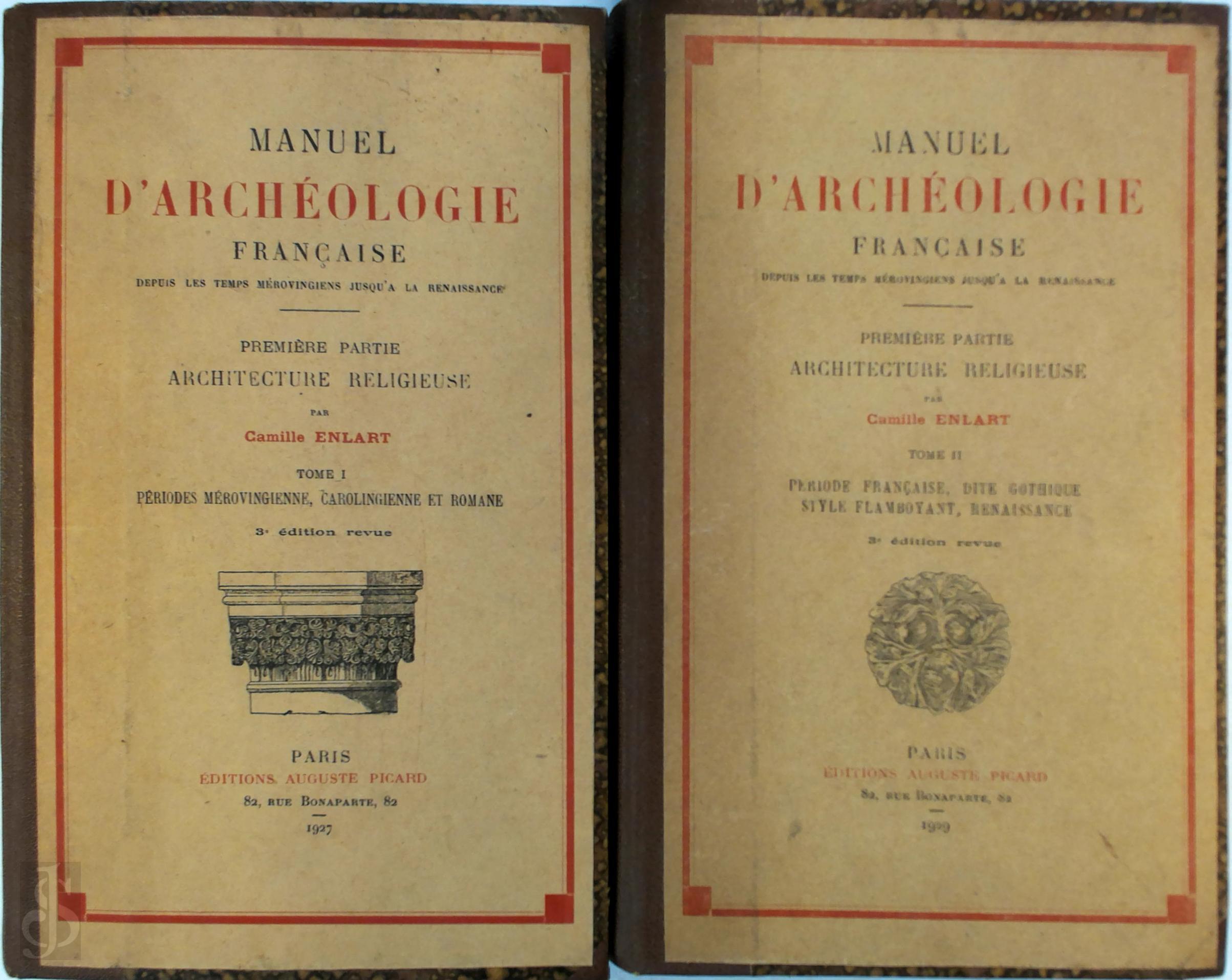 Camille Enlart 207755 - Manuel d'archologie franaise, depuis les temps mrovingiens jusqu' la Renaissance. Premire partie: Architecture religieuse, T.1: Priodes mrovingienne, carolingienne et romane. T.2: Priode franaise, dite gothique, style flamboyant, Renaissance.