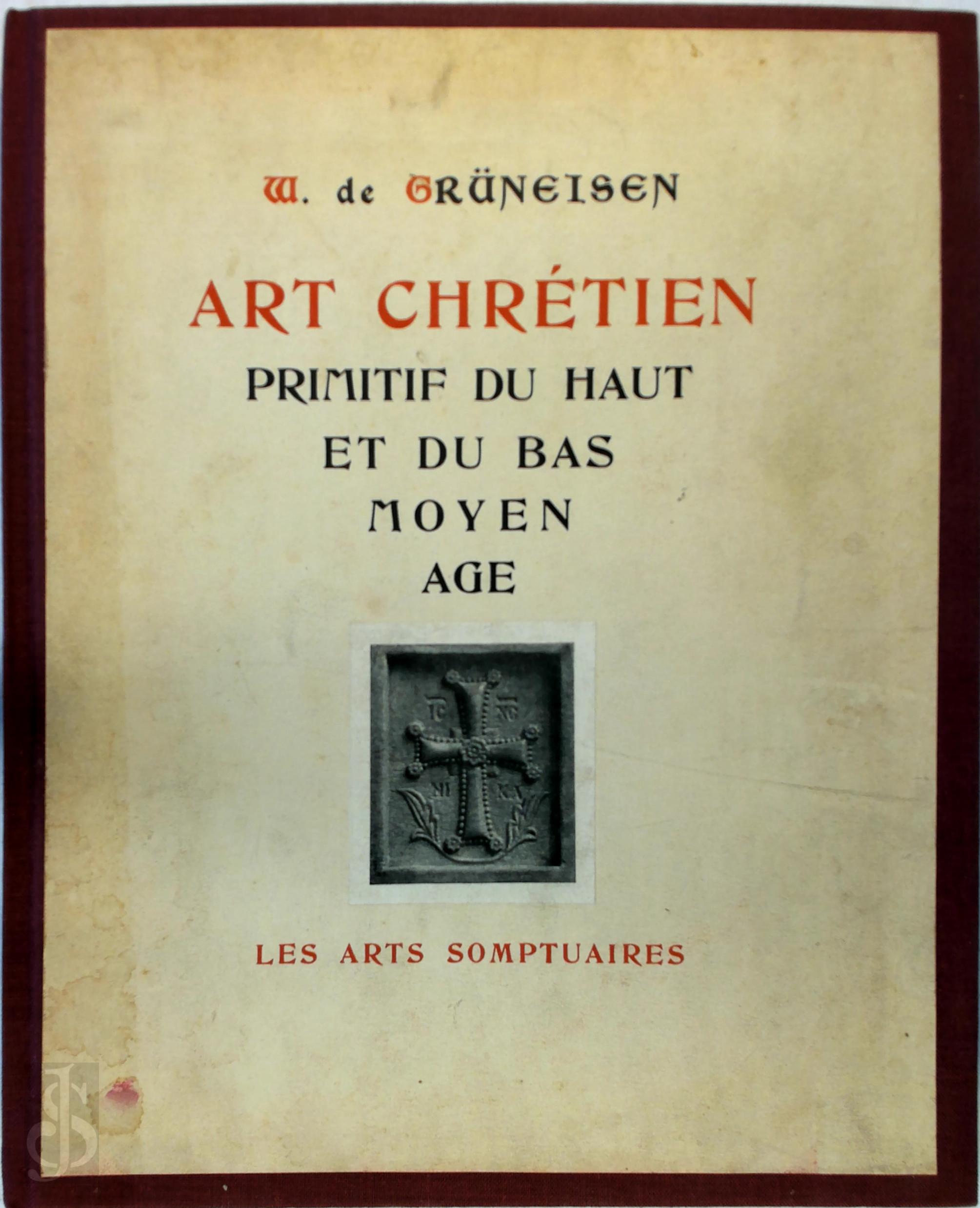 Wladimir de Grneisen - Art chrtien primitif du Haut et du Bas Moyen-Age