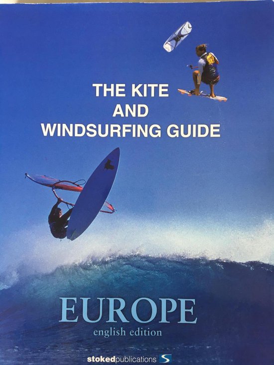 Udo Holker - The Kite and Windsurfing Guide. European English Edition