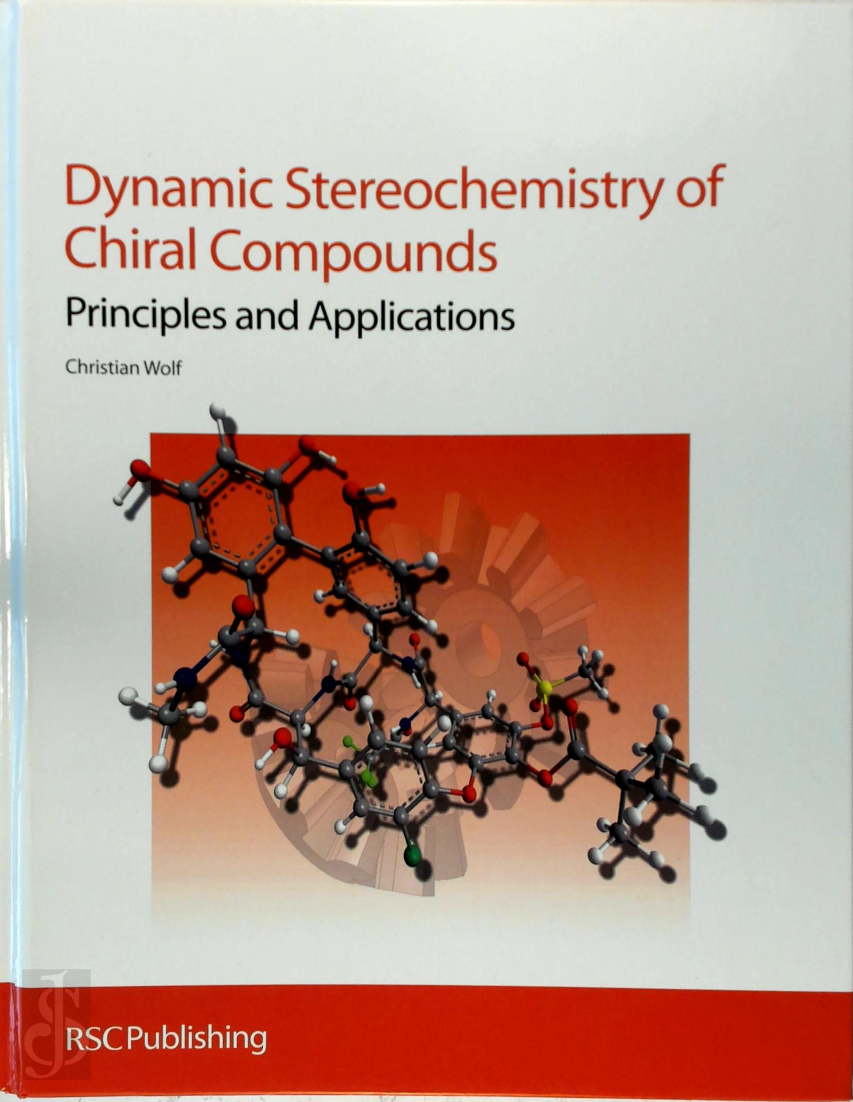 Christian Wolf 194639 - Dynamic Stereochemistry of Chiral Compounds. Principles and Applications