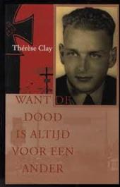 THRSE CLAY - Want de dood is altijd voor een ander