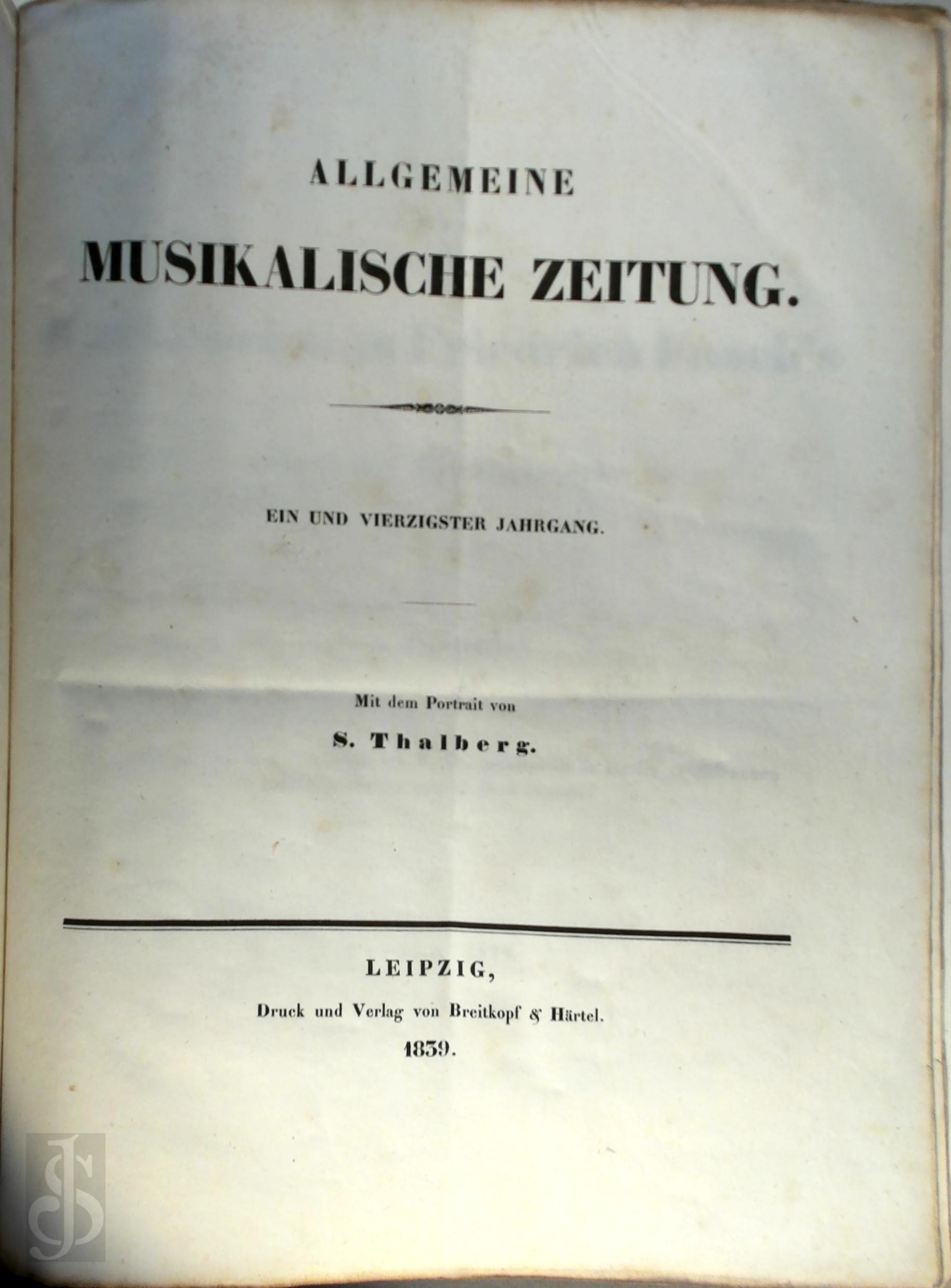 N/a - Allgemeine Musikalische Zeitung. Ein und vierzigster jahrgang 1839