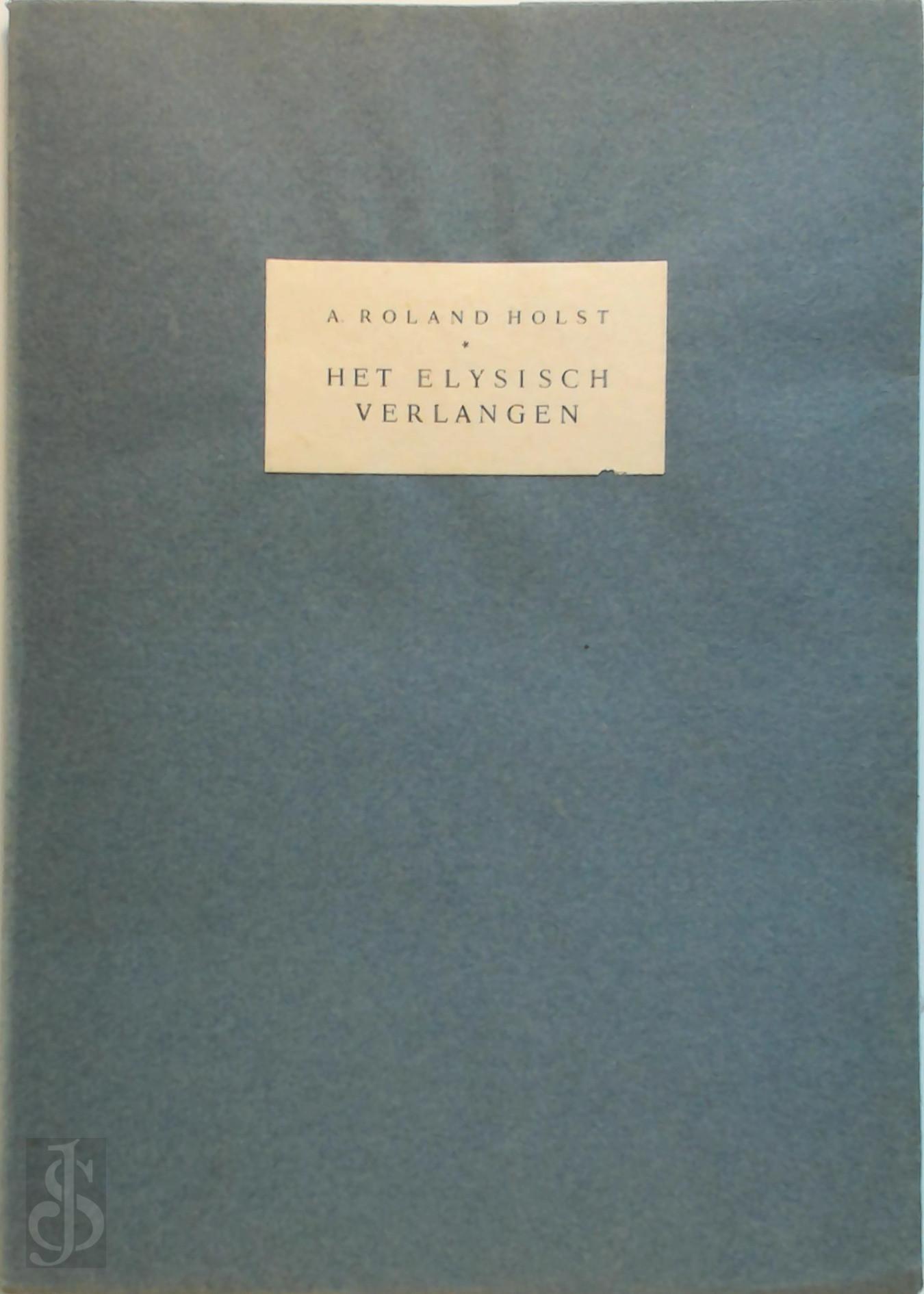 Adrianus Roland Holst 212365 - Het Elysisch verlangen