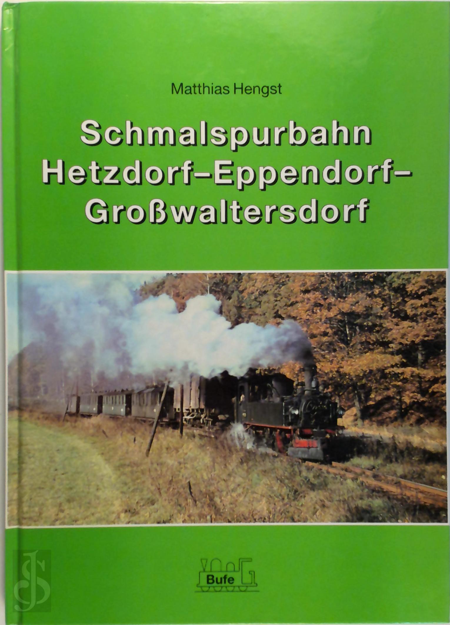 Matthias Hengst 210294 - Schmalspurbahn - Hetzdorf-Eppendorf-Growaltersdorf